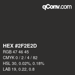 Color code: HEX #2F2E2D | qconv.com