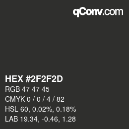 Color code: HEX #2F2F2D | qconv.com