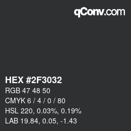 カラーコード: HEX #2F3032 | qconv.com