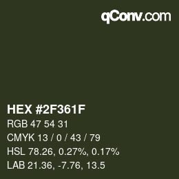 カラーコード: HEX #2F361F | qconv.com