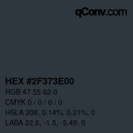 Color code: HEX #2F373E00 | qconv.com