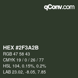 カラーコード: HEX #2F3A2B | qconv.com