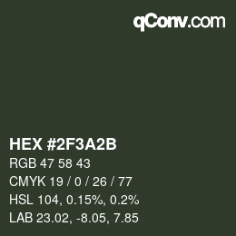 Color code: HEX #2F3A2B | qconv.com