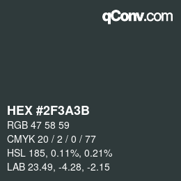 Code couleur: HEX #2F3A3B | qconv.com