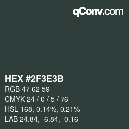 Color code: HEX #2F3E3B | qconv.com