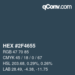 カラーコード: HEX #2F4655 | qconv.com