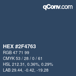 カラーコード: HEX #2F4763 | qconv.com