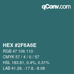 颜色代码: HEX #2F6A6E | qconv.com