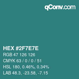 カラーコード: HEX #2F7E7E | qconv.com
