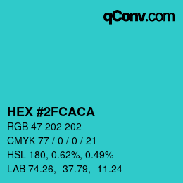 Color code: HEX #2FCACA | qconv.com