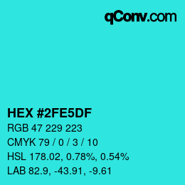 Color code: HEX #2FE5DF | qconv.com