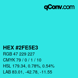 Farbcode: HEX #2FE5E3 | qconv.com
