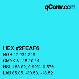 カラーコード: HEX #2FEAF6 | qconv.com