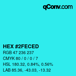 カラーコード: HEX #2FECED | qconv.com