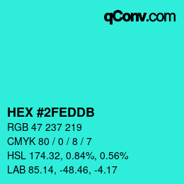 カラーコード: HEX #2FEDDB | qconv.com