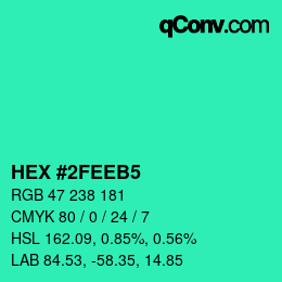 颜色代码: HEX #2FEEB5 | qconv.com
