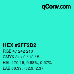 Farbcode: HEX #2FF2D2 | qconv.com