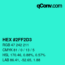 カラーコード: HEX #2FF2D3 | qconv.com