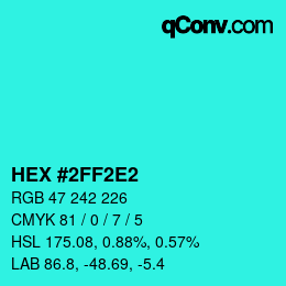 Color code: HEX #2FF2E2 | qconv.com