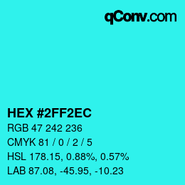カラーコード: HEX #2FF2EC | qconv.com