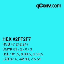カラーコード: HEX #2FF2F7 | qconv.com