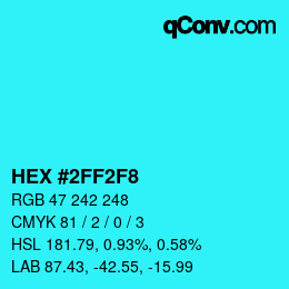 Color code: HEX #2FF2F8 | qconv.com
