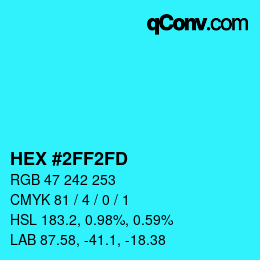 カラーコード: HEX #2FF2FD | qconv.com