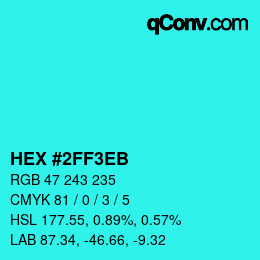 Color code: HEX #2FF3EB | qconv.com