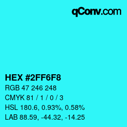 Color code: HEX #2FF6F8 | qconv.com