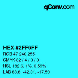 Color code: HEX #2FF6FF | qconv.com