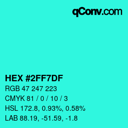 Farbcode: HEX #2FF7DF | qconv.com