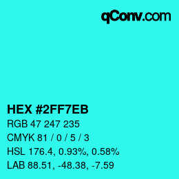 Color code: HEX #2FF7EB | qconv.com