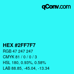 Color code: HEX #2FF7F7 | qconv.com