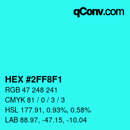 Color code: HEX #2FF8F1 | qconv.com
