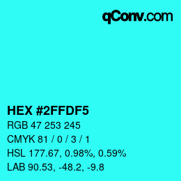 カラーコード: HEX #2FFDF5 | qconv.com
