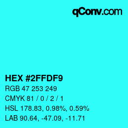 Color code: HEX #2FFDF9 | qconv.com