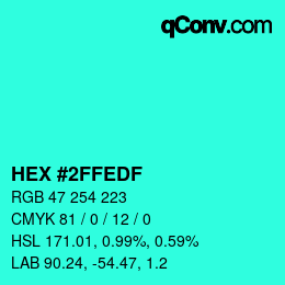 Color code: HEX #2FFEDF | qconv.com
