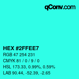Color code: HEX #2FFEE7 | qconv.com