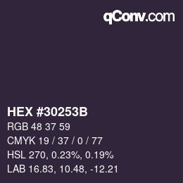 Farbcode: HEX #30253B | qconv.com