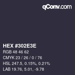Color code: HEX #302E3E | qconv.com