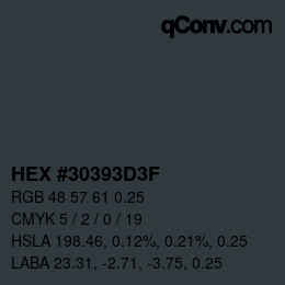 Color code: HEX #30393D3F | qconv.com