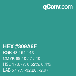 カラーコード: HEX #309A8F | qconv.com
