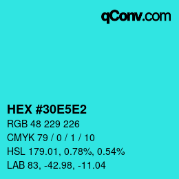 カラーコード: HEX #30E5E2 | qconv.com