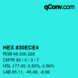 Color code: HEX #30ECE4 | qconv.com
