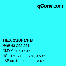 カラーコード: HEX #30FCFB | qconv.com