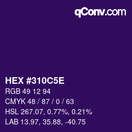 Farbcode: HEX #310C5E | qconv.com