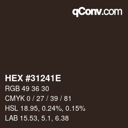Color code: HEX #31241E | qconv.com