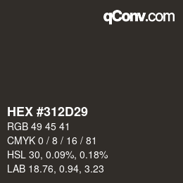 Color code: HEX #312D29 | qconv.com