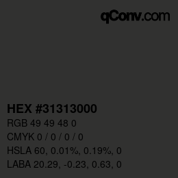 Farbcode: HEX #31313000 | qconv.com
