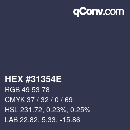 Color code: HEX #31354E | qconv.com